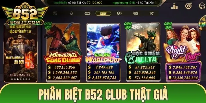 Những dấu hiệu phân biệt B52 Club thật giả chuẩn xác