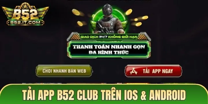 Tải app B52 Club nâng cao trải nghiệm trên điện thoại
