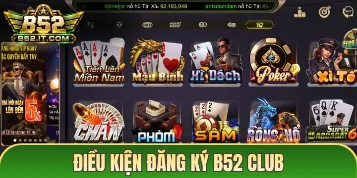 Đăng ký B52 Club cần đáp ứng điều kiện gì? 