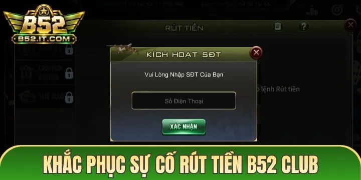 Khắc phục sự cố thường gặp khi rút tiền B52 Club