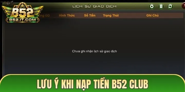 Lưu ý để tránh rủi ro khi nạp tiền B52 Club