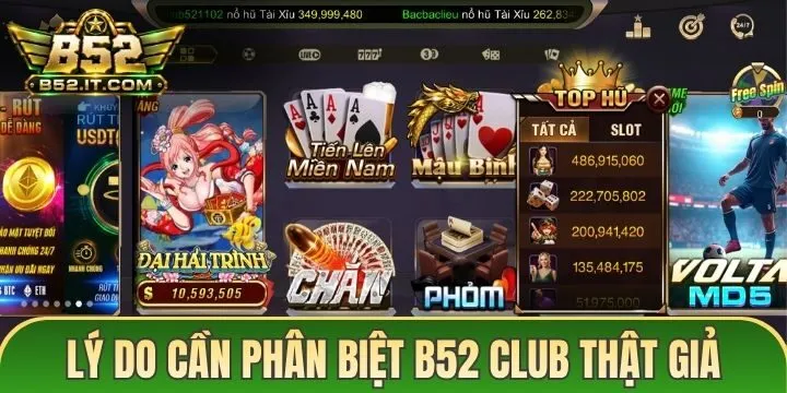 Lý do cần phân biệt B52 Club thật giả