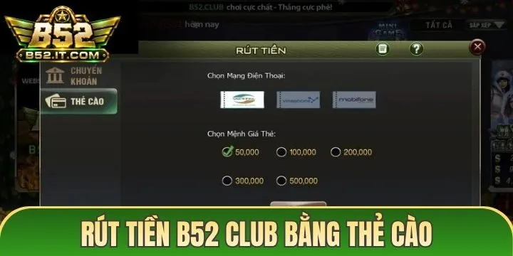 Hướng dẫn từ A-Z với 03 cách rút tiền B52 Club