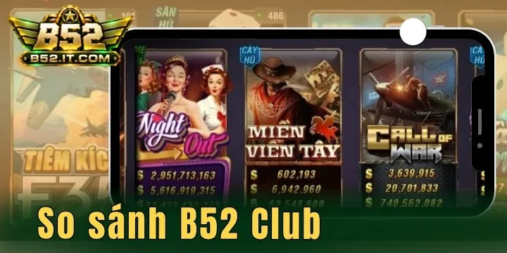 So sánh B52 Club - Sự khác biệt với top game hot