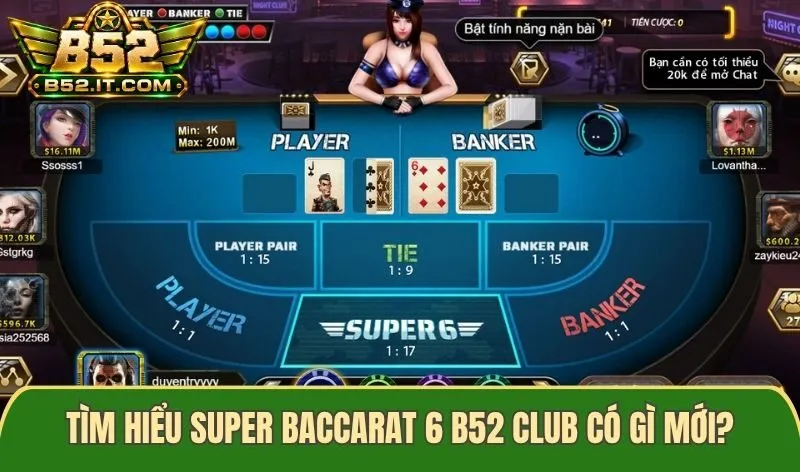 Tìm hiểu Super Baccarat 6 B52 Club có gì mới?