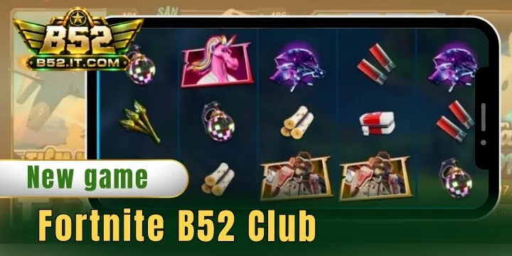 Fortnite B52 club - Game nổ hũ tỷ lệ thắng lên tới 90% 